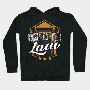 Respect the Law Lawyer Attorney Hoodie